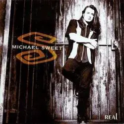 Michael Sweet : Real